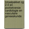 Totaalpakket CG 2.0 en Pocketversie Cardiologie en vasculaire geneeskunde door RoméE. Snijders