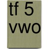 TF 5 vwo door Onbekend