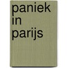 Paniek in Parijs by Nanda Roep