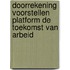 Doorrekening voorstellen Platform de Toekomst van Arbeid