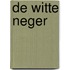 De witte neger