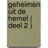 GEHEIMEN UIT DE HEMEL ( deel 2 )