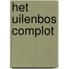Het Uilenbos complot door René Ofsen