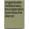 Organisatie reisbureau, touroperator, toeristische dienst door F. van Roye