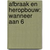 Afbraak en heropbouw: wanneer aan 6%? door Stefan Ruysschaert