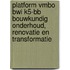 Platform vmbo BWI K5-BB Bouwkundig onderhoud, renovatie en transformatie