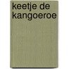 Keetje de kangoeroe door Geesje vogelaar-van Mourik