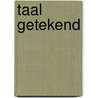 Taal getekend door Jan Jaco van Rijn