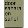 Door Sahara en Sahel door Frank van Rijn