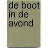 De boot in de avond by Tarjei Vesaas