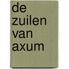 De zuilen van Axum by Frank van Rijn