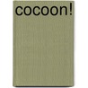 Cocoon! by Laura Borgers