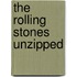 The Rolling Stones Unzipped