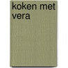Koken met Vera by Marjolein Bastin