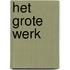 Het Grote Werk