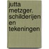 Jutta Metzger. Schilderijen en tekeningen