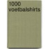 1000 Voetbalshirts
