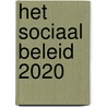 Het sociaal beleid 2020 door Onbekend
