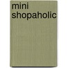 Mini Shopaholic door Sophie Kinsella