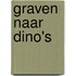 Graven naar dino's