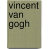 Vincent van Gogh by Iain Zaczek