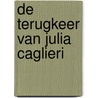 De terugkeer van Julia Caglieri door Lucia Douwes Dekker