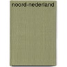Noord-Nederland door Onbekend