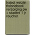 Traject Welzijn Theorieboek Verzorging PW + student 1 jr voucher