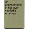 De eenzaamheid in het leven van Lydia Erneman by Rune Christiansen