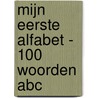MIJN EERSTE ALFABET - 100 WOORDEN ABC door Jeffrey Zweegers