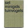 Set Minigids Tuinvogels door Jip Louwe Kooijmans