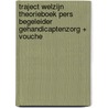 Traject Welzijn Theorieboek Pers begeleider gehandicaptenzorg + vouche door Onbekend
