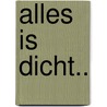 Alles is dicht.. door Arie Broere