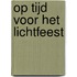 Op tijd voor het lichtfeest