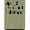 Op tijd voor het lichtfeest door Lynette de Ruijter