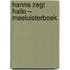 Hanna zegt hallo – Meeluisterboek