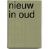 Nieuw in oud