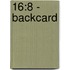 16:8 - Backcard