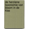 De herziene taxonomie van Bloom in de klas door Tine van Severen