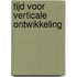 Tijd voor Verticale Ontwikkeling