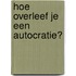 Hoe overleef je een autocratie?