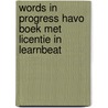 Words in Progress havo boek met licentie in Learnbeat by Joop Born
