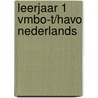 leerjaar 1 vmbo-t/havo Nederlands by Unknown