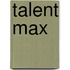 Talent MAX