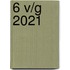 6 v/g 2021