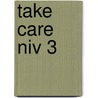 Take Care niv 3 door Onbekend