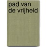 Pad van de Vrijheid door Wim Huijser