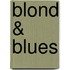 Blond & blues
