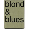 Blond & blues door Jaap van Deurzen