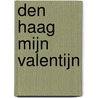 Den Haag mijn Valentijn door Cor van Welbergen